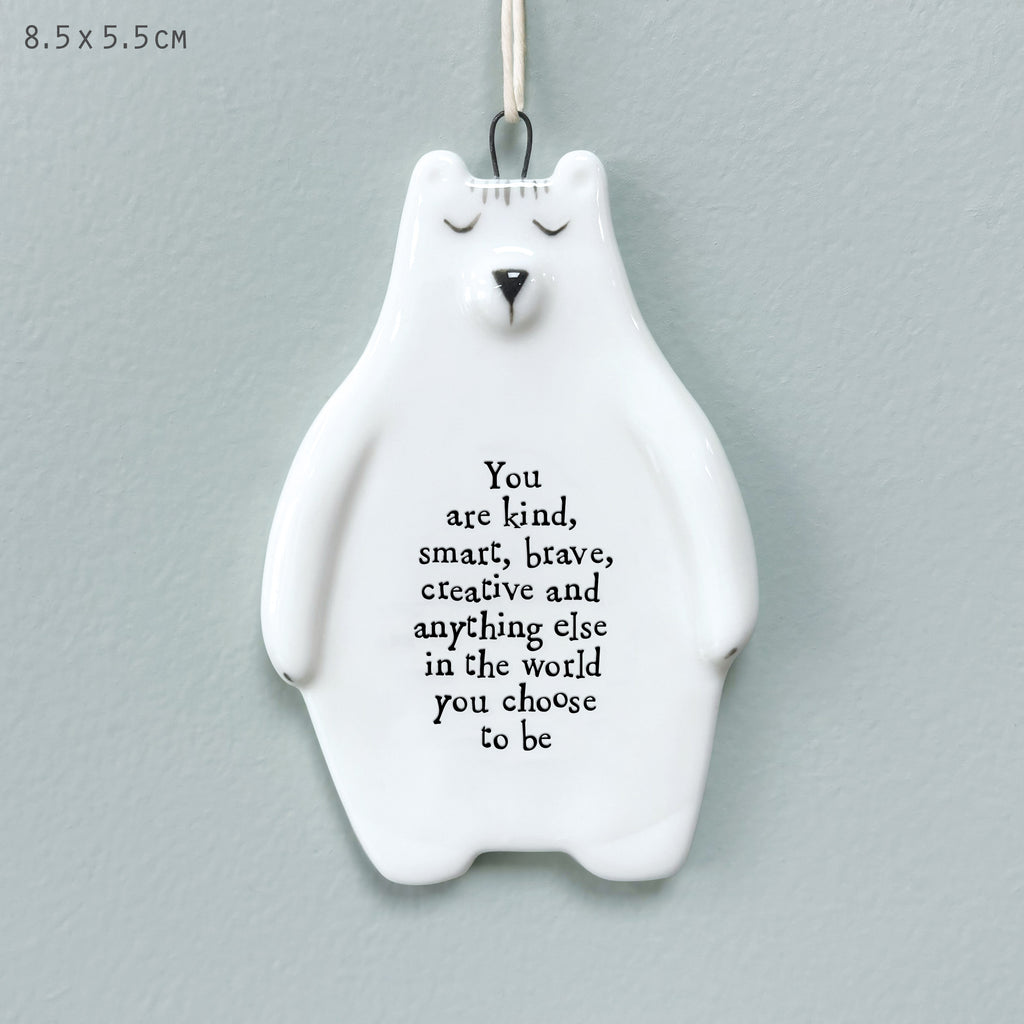 East of India Bear Hanger - You Are Kind, Smart, Brave