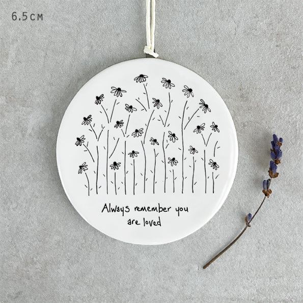 East of India Round Hanger - Always Remember You are Loved