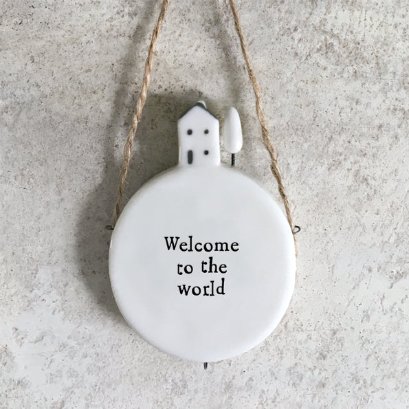 East of India Porcelain Hanger - Welcome To The World