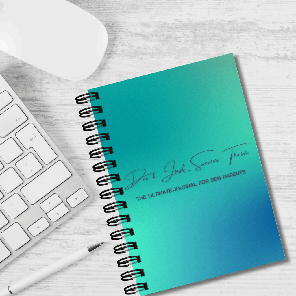 Don’t Just Survive: Thrive – The Ultimate Journal for SEN Parents