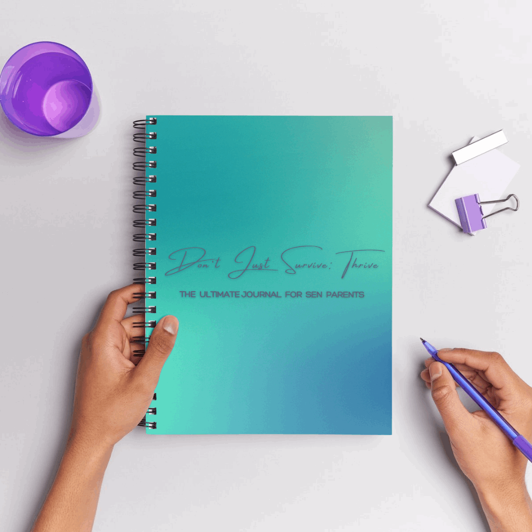 Don’t Just Survive: Thrive – The Ultimate Journal for SEN Parents