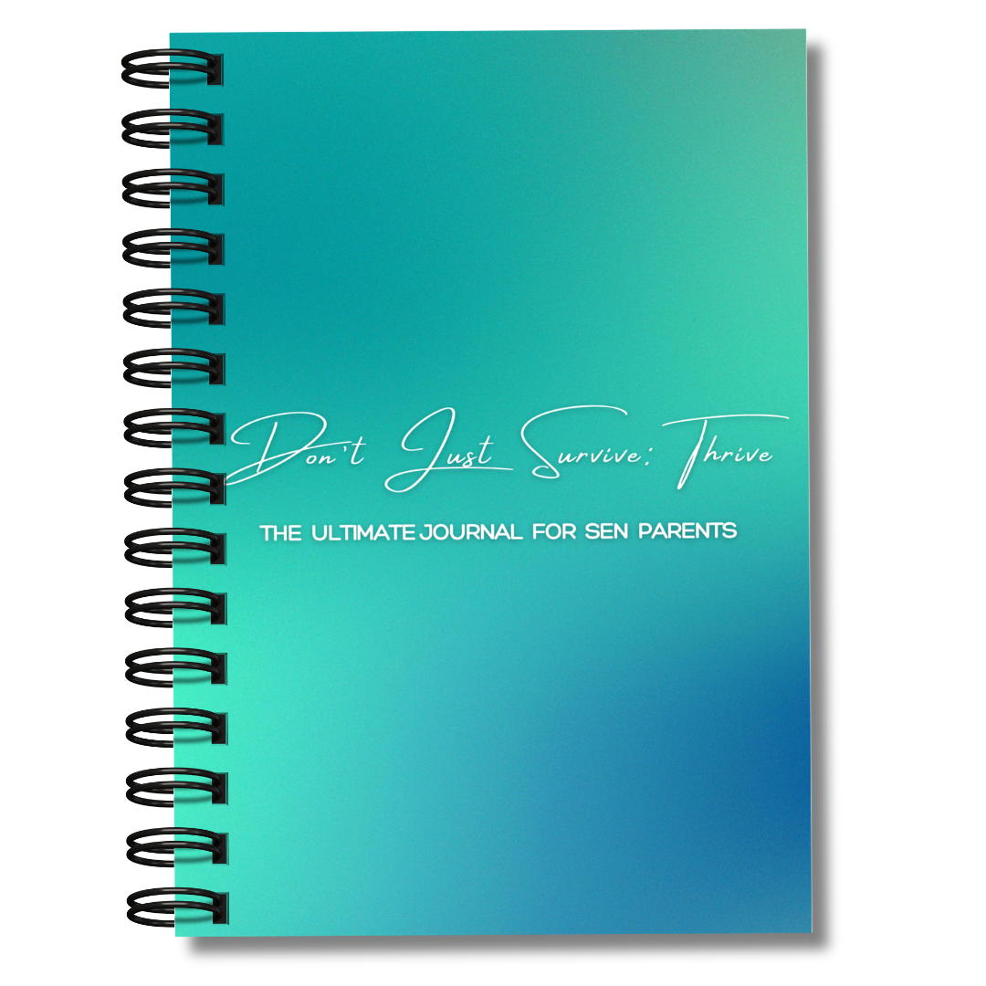 Don’t Just Survive: Thrive – The Ultimate Journal for SEN Parents