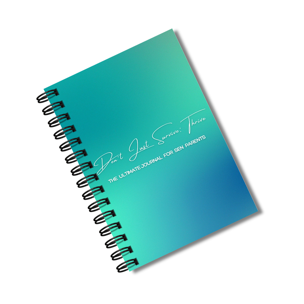 Don’t Just Survive: Thrive – The Ultimate Journal for SEN Parents